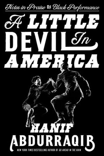 Little Devil in America: In Praise of Black Performance by Hanif Abdurraqib