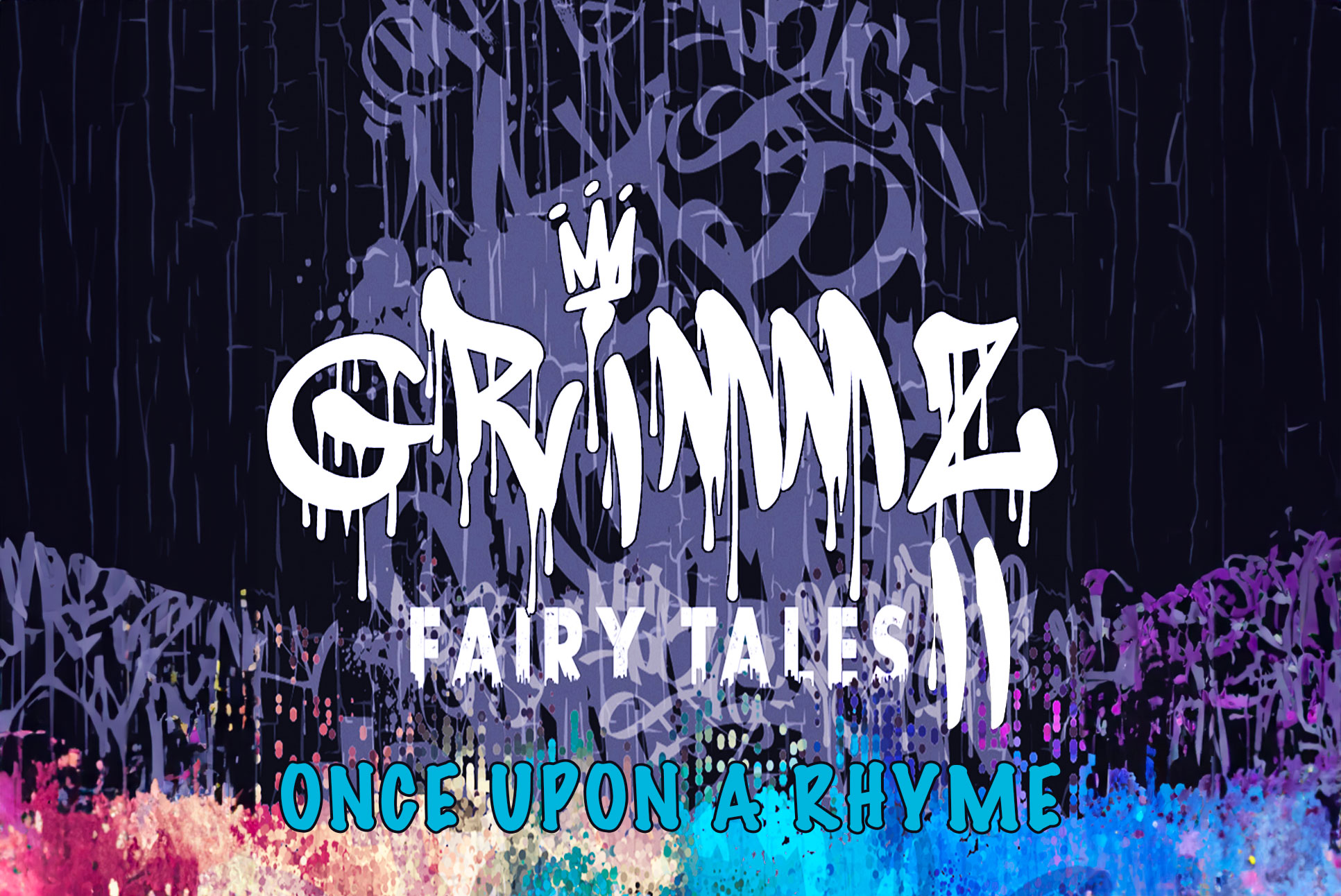 Grimmz II: Once Upon a Rhyme | May 15-16 | Segerstrom Center